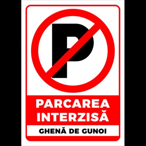 Semn de parcarea interzisa ghena de gunoi